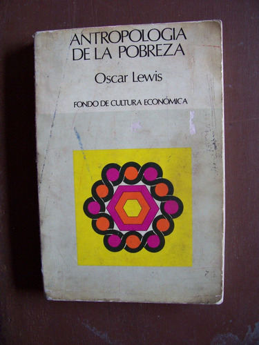 Antropologia De La Pobreza-6a.ed-1972-oscar Lewis-ed-fce-pm0