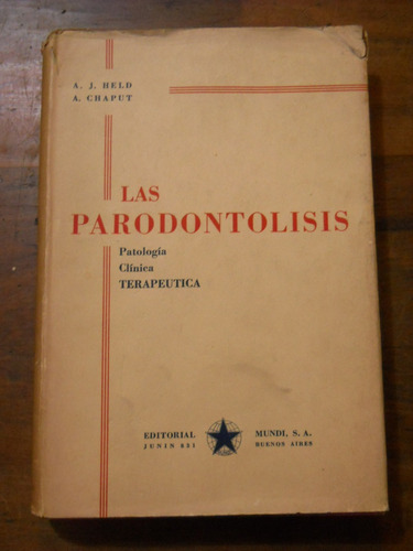 Las Parodontolosis. Patologia Clinica Terapeutica. Chaput.