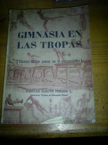 Gimnasia En Tropas, Capitan Electo Pereda 1942