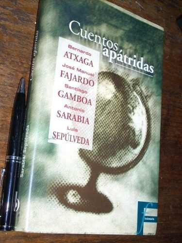 Cuentos Apátridas Atxaga Fajardo Gamboa Sarabia Y Sepúlveda