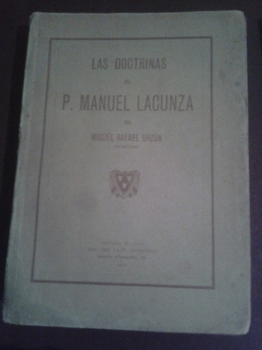 Las Doctrinas Del P. Manuel Lacunza Miguel Rafael Urzua
