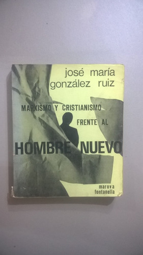 Marxismo Y Cristianismo Frente Al Hombre Nuevo González Ruiz
