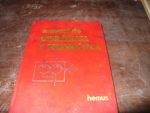 Livro Manual De Hidráulica E Pneumática Hemus  Vol 3 1978