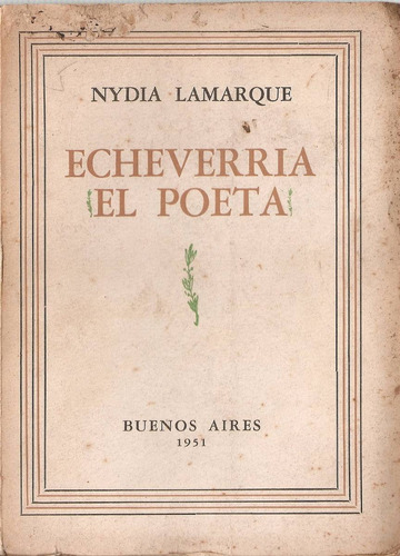 Echeverria El Poeta - Nydia Lamarque