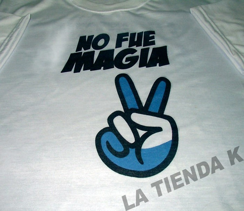 Imagen 2 de 10 de Remera No Fue Magia Todos Los Talles Hasta El 3xl