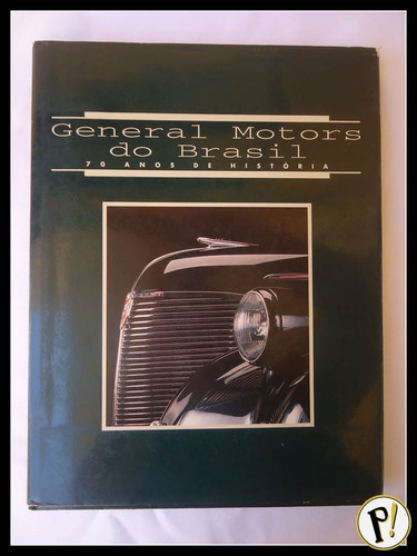 Livro General Motors Do Brasil 70 Anos De História