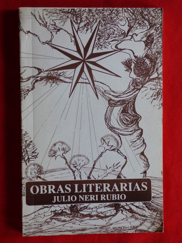 Obras Literarias Julio Neri Rubio Gobierno De La Pampa 1985