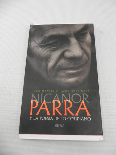 Nicanor Parra Poesia De Lo Cotidiano. H Montes M Rodriguez