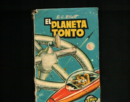 El Planeta Tonto, E. C. Eliott (kemlo)