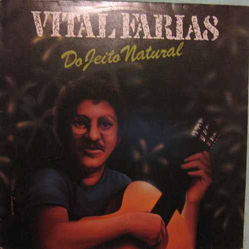 Vital Farias - Do Jeito Natural - 5º Lp - 1985