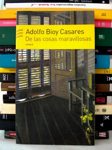 Adolfo Bioy Casares, De Las Cosas Maravillosas - L12