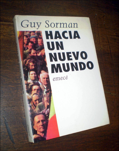 Hacia Un Mundo Nuevo _ Guy Sorman - Emece