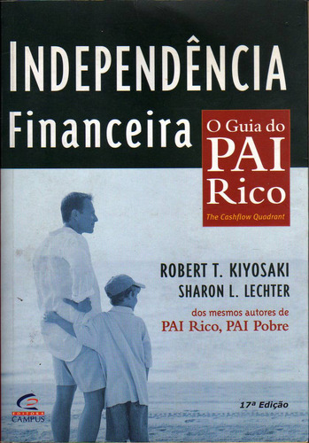 Independência Financeira: O Guia Do Pai Rico - Kiyosaki