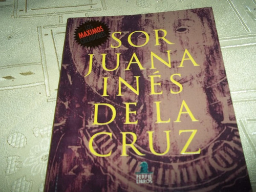 Los Maximos Creadores - Sor Juana Ines De La Cruz - Nro. 13