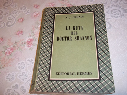 La Ruta Del Doctor Shannon - A. J. Cronin