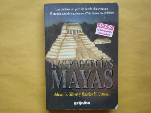 Adrián G. Gilbert Y Maurice M. Cotterell, Las Profecías Maya