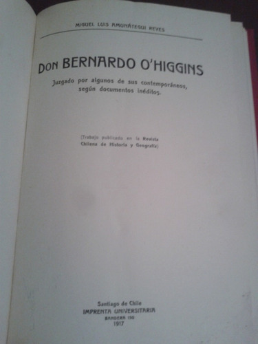 Don Bernardo O'higgins Miguel Luis Amunategui
