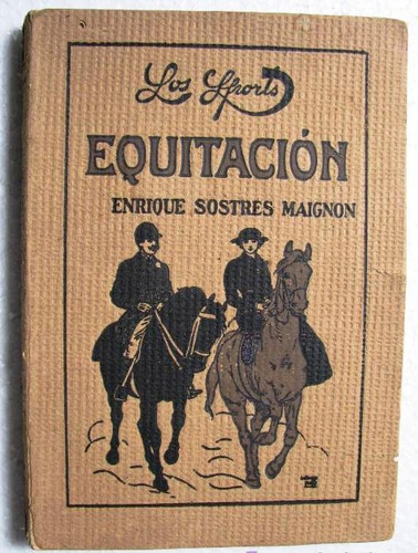 Equitacion Por E. Sostres Maignon Lib. Sintes Barcelona 1925