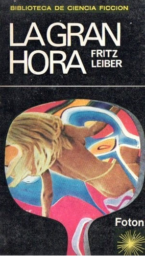 Fritz Leiber - La Gran Hora