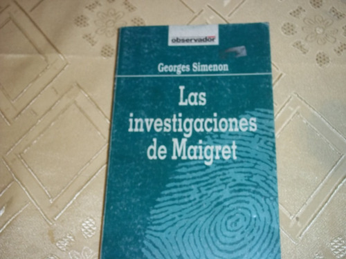 Las Investigaciones De Maigret  - Georges Simenon