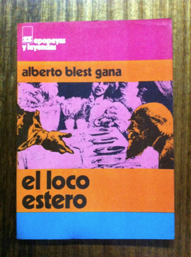 El Loco Estero - Alberto Blest Gana