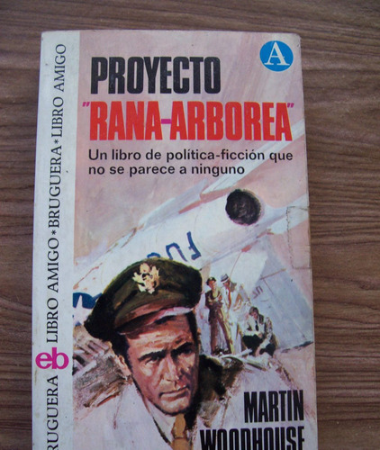 Imagen 1 de 1 de Proyecto Rana Arbórea-aut-martín Woodhousse-ed-bruguera