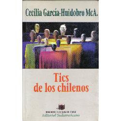 Tics De Los Chilenos, Por Cecilia García-huidobro