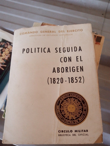 Politica Seguida Con El Aborigen (1820 - 1852)