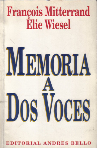 Memoria A Dos Voces / Miterrand Wiesel