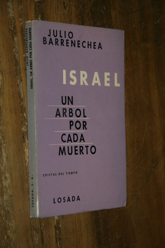 Julio Barrenechea - Israel - Un Arbol Por Cada Muerto