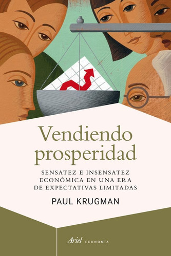 Vendiendo Prosperidad Paul Krugman Editorial Ariel