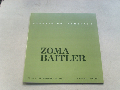 Zoma Baitler Exposición Homenaje 1991 Edificio Libertad