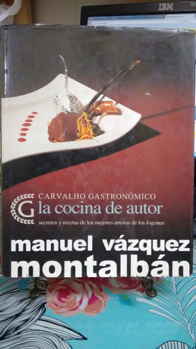 Carvalho Gastronomico La Cocina De Autor //  Vazquez