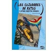 Los Cazadores De Ratas - Horacio Quiroga - Golu