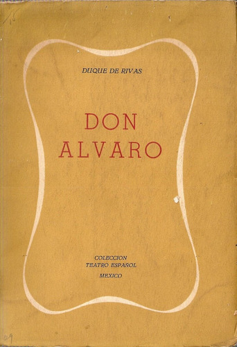 Don Alvaro - De Rivas - Teatro Mexicano