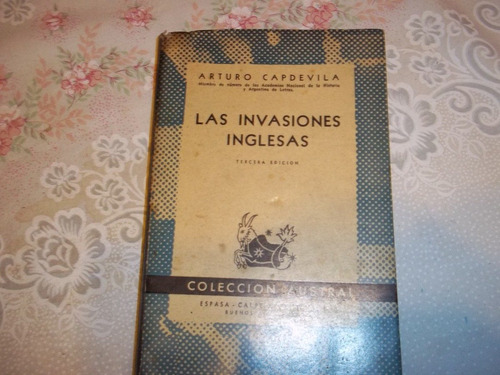 Las Invasiones Inglesas - Arturo Capdevila