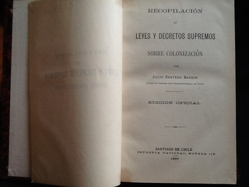 Recopilación Leyes Decretos Colonización -julio Zenteno-1892