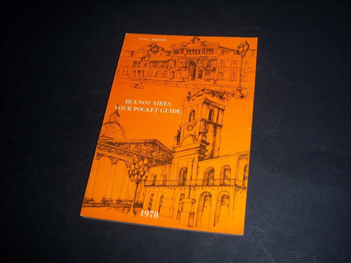 Buenos Aires Your Pocket Guide 1978 . Eva L Kantor