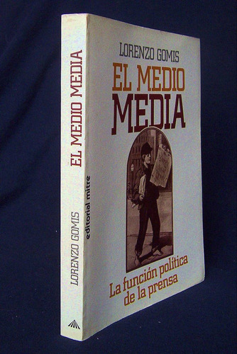 La Funcion Politica D La Prensa El Medio Media Lorenzo Gomis