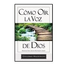 Como Oir La Voz De Dios - Guillermo Maldonado - Libro Pdf