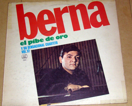 Berna El Pibe De Oro Y Su Sensacional Cuarteto Vol 12 Lp Pro