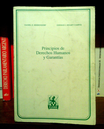 Bidart Campos - Herrendorf, Ppios De Ddhh Y Garantías.