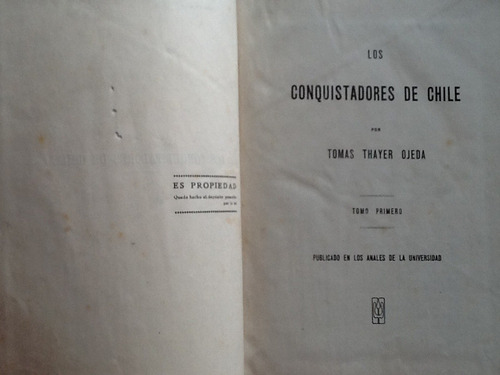 Los Conquistadores De Chile - Tomás Thayer Ojeda - 1910 (Usado)