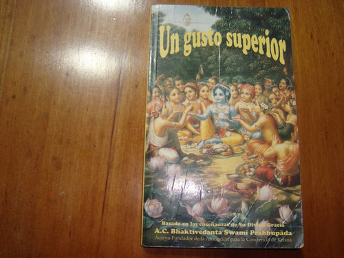 Un Gusto Superior- A. C. Bhaktivedanta Swami Prabhupada