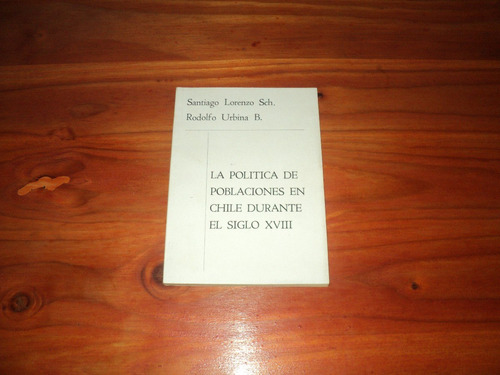 La Politica De Poblaciones En Chile S.lorenzo.r.urbina