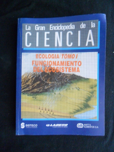 La Gran Enciclopedia De La Ciencia Ecología Tomo I, 126 P.