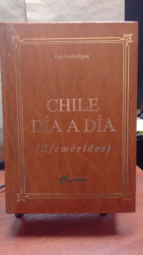 Chile Día A Día Efemerides // Luis Emilio Rojas C1