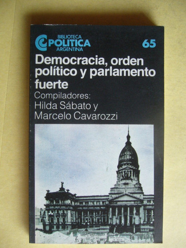 Democracia Orden Politico Y Parlamento Fuerte / Sabato Cavar