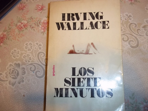 Los Siete Minutos - Irving Wallace