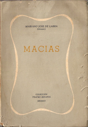 Macias - De Larra - Teatro Mexicano